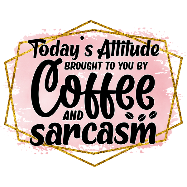 Today's Attitude Print