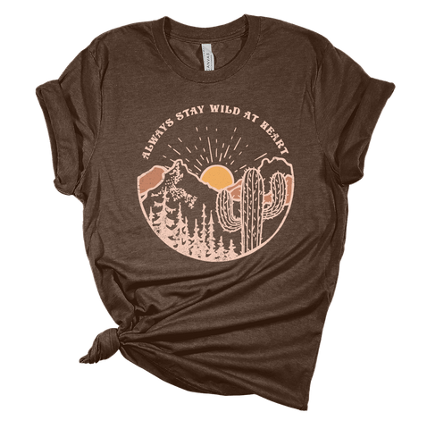 Always Stay Wild at Heart Tee