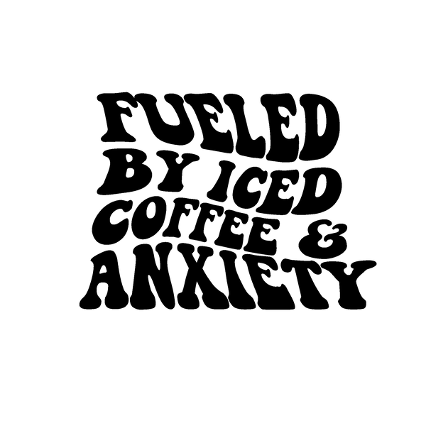 Fueled By Iced Coffee & Anxiety Print