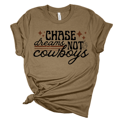 Chase Dreams Not Cowboys Tee