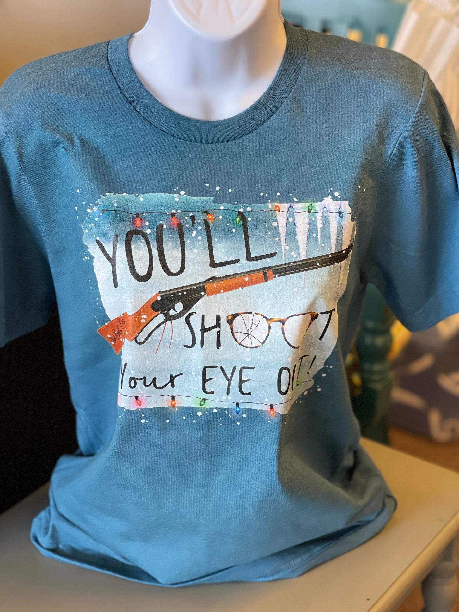 You'll Shoot Your Eye Out Tee