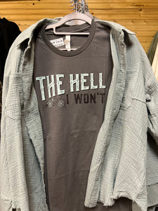 The Hell I Won't Tee