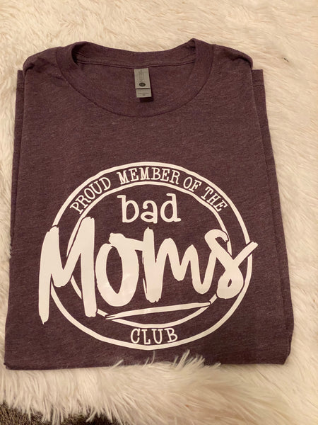 Bad Moms Club Tee