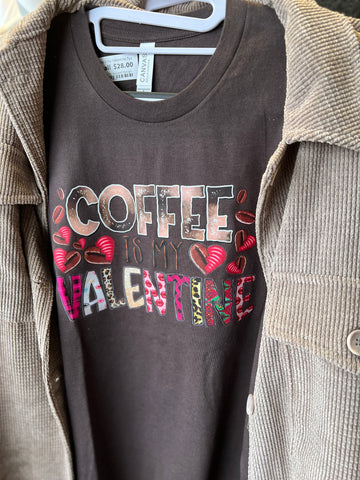 Coffee is my Valentine Tee