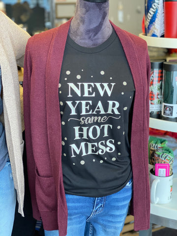 New Year same Hot Mess Tee