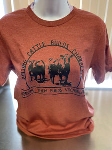 Raising Cattle Builds Character Tee