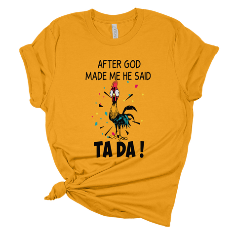 After God Made Me Tee