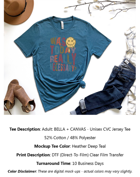 Was Today Necessary T-Shirt Pack